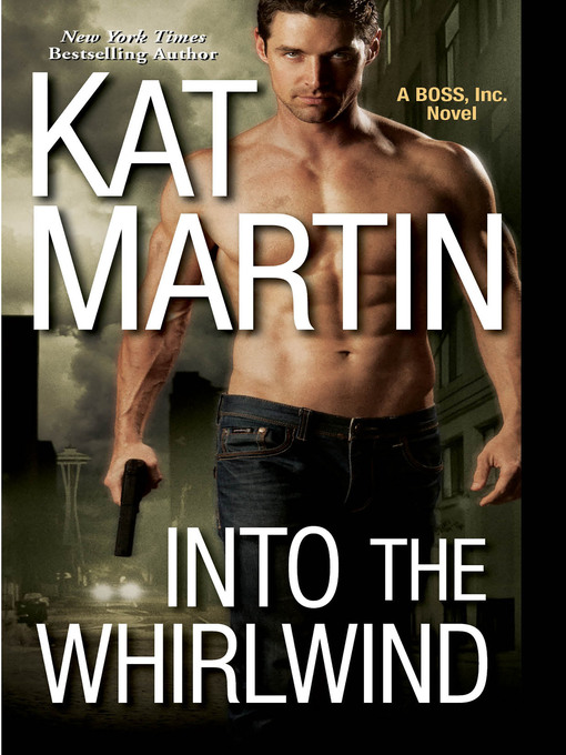 Title details for Into the Whirlwind by Kat Martin - Available